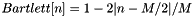 $Bartlett[n] = 1 - 2|n-M/2|/M$